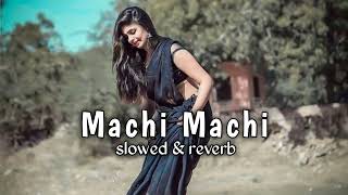 Tane aankho me basa lu me Jale (slowed reverb) machi Machi | sapna choudhary |new haryanvi song 2023