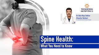 Spine Health: What You Need to Know | Yashoda Hospitals Hyderabad