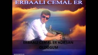 ERBAALI CEMAL ER KURBAN OLDUGUM