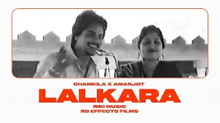 LALKARA -  (Unofficial Video) CHAMKILA X AMARJOT I RIKI MUSIC X RB EFFECTS FILMS