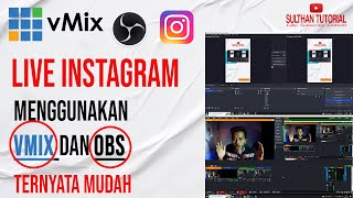 TUTORIAL CARA LIVE INSTAGRAM MENGGUNAKAN APLIKASI VMIX DAN OBS TANPA APLIKASI TAMBAHAN