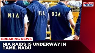 NIA Raids In Mayiladuthurai \u0026 Other Locations In Tamil Nadu | Big Breaking News | Times Now