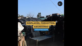 Displaced, Forgotten, Abandoned: Kairana’s Riot Victims | Article 14