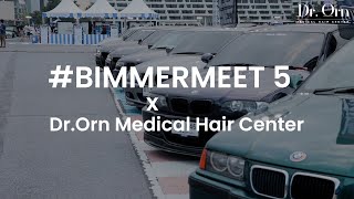 #BIMMERMEET5 x Dr.Orn Medical Hair Center