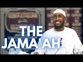 The Jama'ah || Ust. Abdulrahman Hassan