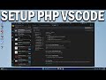 How To Setup PHP in VSCode for Web Development - Easy Fix