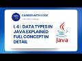 L4: Data Types in Java | Primitive & Non-Primitive | Explained with Examples | CWC