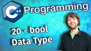 C++ Programming Tutorial 20 - bool Data Type