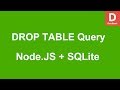 Node.JS How to DROP TABLE query with SQLite Database