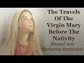 The Travels Of The Virgin Mary Before The Nativity  | Blessed Ann Catherine Emmerich