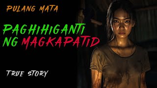 PAGHIHIGANTI NG MAGKAPATID | Aswang Story