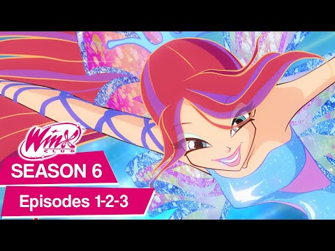 Winx Club – Season 6 Episodes 1-2-3 [FULL ÉPISODES]