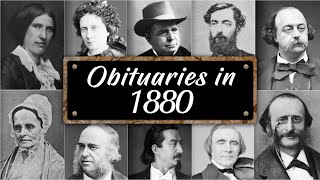Obituary: Famous Faces WE LOST in 1880
