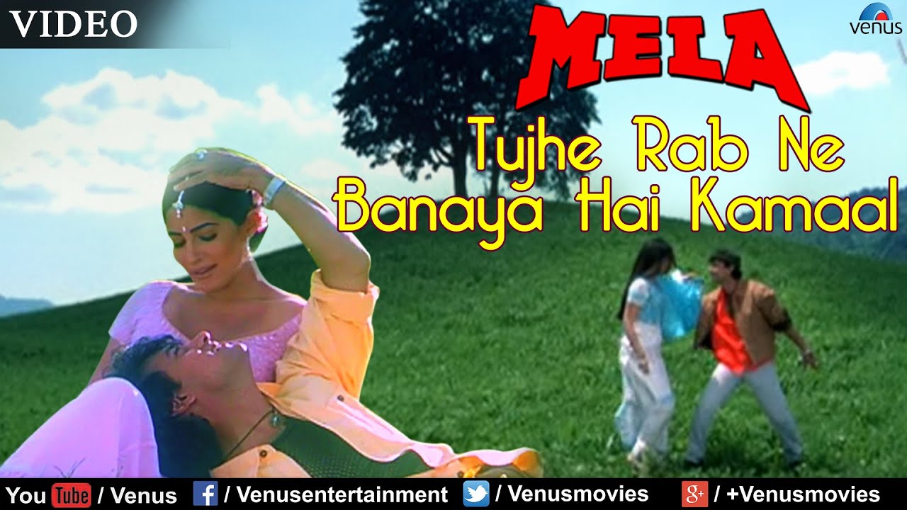 Tujhe Rab Ne Banaya Hai Kamaal Mela Youtube