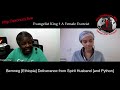 Bemnet [Ethiopia] Deliverance from Spirit Husband and Python