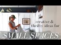 Getting Creative & Thrifty in Small Spaces