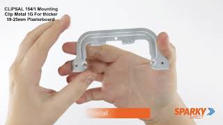 CLIPSAL 154/1 | Mounting Clip Metal 1G For thicker 19-25mm Plasterboard