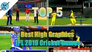 Top-5 Best IPL 2019 Cricket Games For Android With Realistic Graphics & Awesome Features !! Must Try