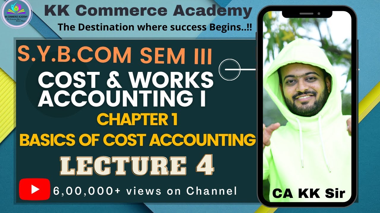 Sybcom Semester 3| Cost & Works Accounting 1 | Chapter 1 | Basics Of ...