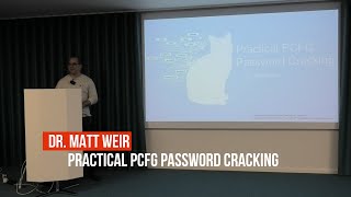 14 - Dr. Matt Weir - Practical PCFG Password Cracking