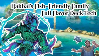 Hakbal's Fish-Friendly Family - Hakbal of the Surging Soul Full Flavor Deck Tech