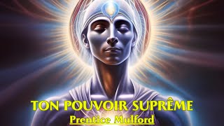 TON POUVOIR SUPRÊME | Prentice Mulford | LIVRE AUDIO