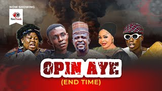 OPIN AYE (END TIME)