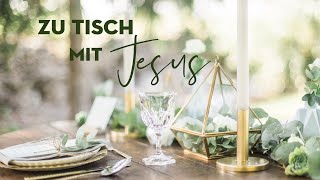 Zu Tisch mit Jesus | Predigt vom 31.07.2022, Walter Jakobeit