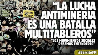 Walter Raudales: “La lucha antiminería es un desafío estratégico que se libra en múltiples frentes”