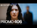 Esaret 406. Bölüm Fragmanı | Redemption Episode 406 Promo