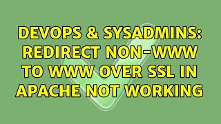 DevOps & SysAdmins: Redirect non-www to www over SSL in apache not working