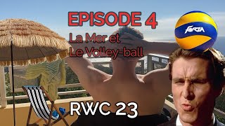 RWC 23 - Episode 4 - La mer et Le volley-ball