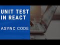 Writing unit test cases for async http code (axios) in React