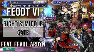 [#DFFOO] FEODT 6 Right Gate + Middle Gate Feat, Ardyn \u0026 FFVIII team