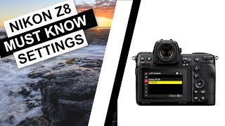 Nikon Z8: 10 Settings You MUST Know and Customize!