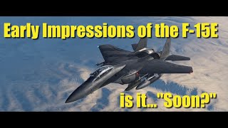 DCS SITREP May 23rd 2023: Big Changelog \u0026 Early Impressions of the F-15E