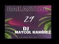 - MEGAMIX BAILANTERO MIX 29 - Dj Maycol Ramirez