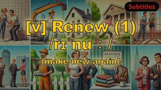 [v] Renew meaning (make new again) with 5 examples