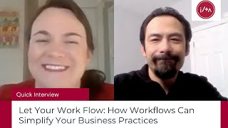 Let Your Work Flow: How Workflows Can Simplify Your Business Practices