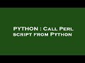 PYTHON : Call Perl script from Python