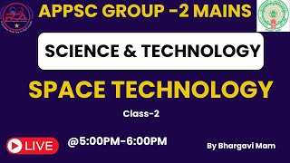 APPSC GROUP-2 MAINS |Science and Technology Space Technology Class-2|S\u0026T By Group1,2 |#appsc