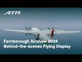 Farnborough Airshow 2024 - Behind-the-scenes Flying Display