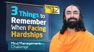 3 Things to Remember when Facing Hardships in Life | Mind Management Challenge Day 12