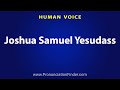 How To Pronounce Joshua Samuel Yesudass