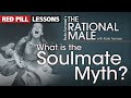 What is ONEitis and the Soulmate Myth? | #rollotomassi #rationalmale
