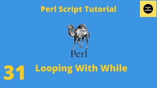 Looping With While Statements in Perl - Perl Script Basics Tutorial - Part 31