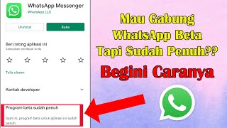 Cara Daftar Penguji WhatsApp Beta Yang Sudah Penuh