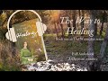 The Way to Healing - FULL Audiobook - Book one in the Waymaker series