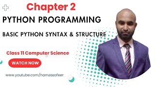 Python Basics Explained | Variables, Data Types, Input & Output Functions | Class 11 Computer Sci