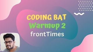 02 Codingbat | Warmup 2 | frontTimes | Java coding practice | UiBrains | by Naveen Saggam